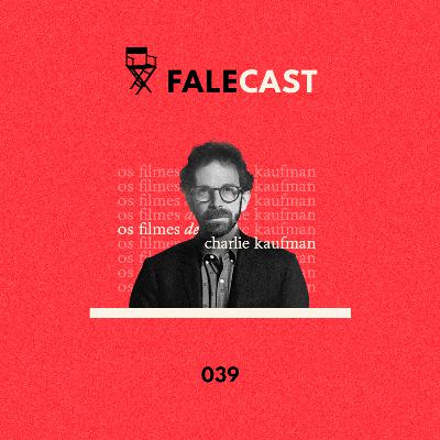 #39 - Os filmes de Charlie Kaufman