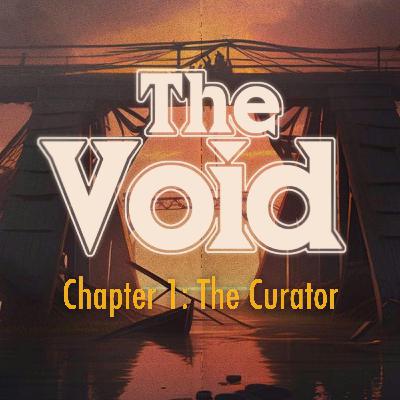 Chapter One: The Curator