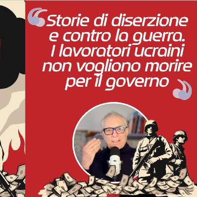 Storie di diserzione e contro la guerra. I lavoratori ucraini non vogliono morire per il governo