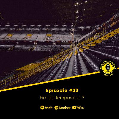 Fim da temporada ? - Episódio #22 Fim da temporada ? - Episódio #22