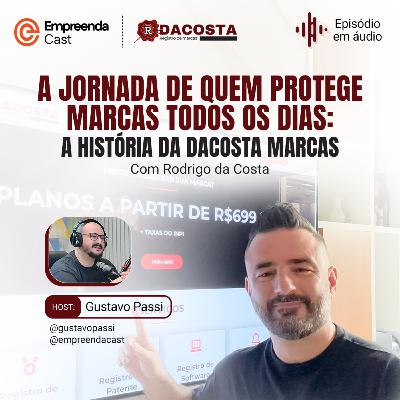 A Jornada de Quem Protege Marcas Todos os Dias: A História da Dacosta Marcas
