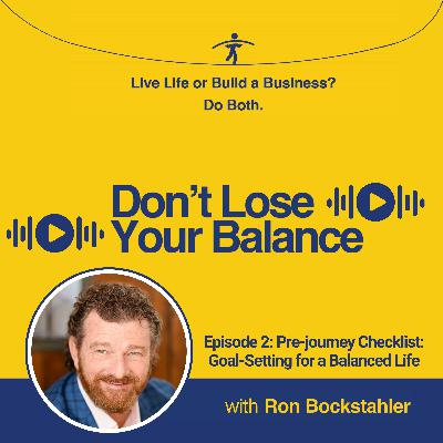 Ep 2: Pre-journey Checklist – Goal-Setting for a Balanced Life Ep 2: Pre-journey Checklist – Goal-Setting for a Balanced Life