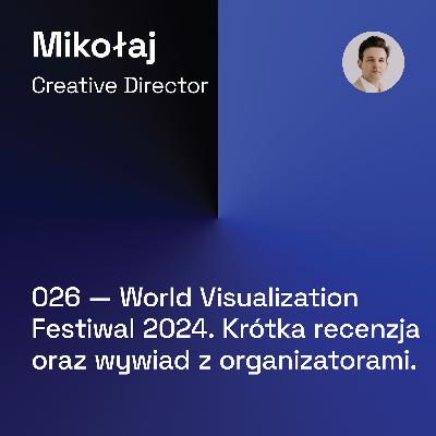 026 — World Visualization Festiwal 2024. Krótka Recenzja oraz Wywiad z Organizatorami