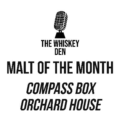 Malt of the Month: Compass Box Orchard House