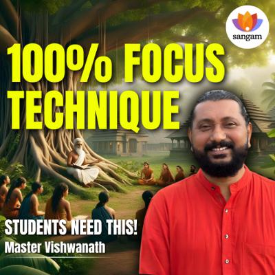 ನಿಮ್ಮ ಮನಸ್ಸನ್ನು ಜಯಿಸಿ: ವಿದ್ಯಾರ್ಥಿ ಯಶಸ್ಸಿಗಾಗಿ ಪ್ರಾಚೀನ ಧ್ಯಾನ ರಹಸ್ಯಗಳು | ಮಾಸ್ಟರ್ ವಿಶ್ವನಾಥ್ #SangamTalks