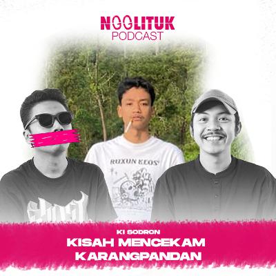 #253 Ki Sodron | Kisah Mencekam Karangpandan | Ngglituk