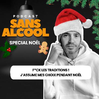 F*CK les traditions de Noël, j'assume mes choix sans alcool