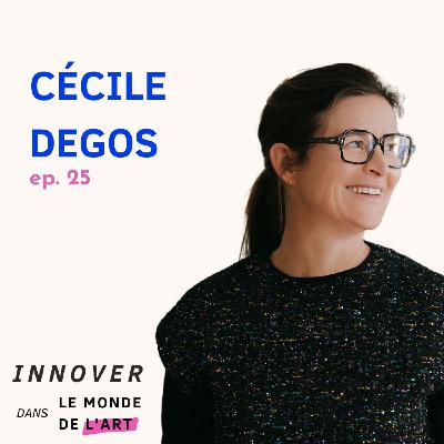 #25 Cécile Degos - concevoir des scénographies d’expositions d’exception #25 Cécile Degos - concevoir des scénographies d’expositions d’exception