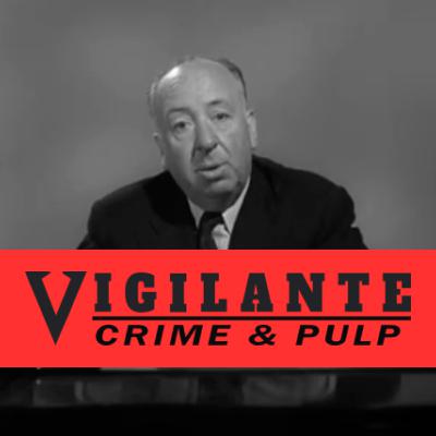 Alfred Hitchcock Presents and Its Promotion of Pulp Crime Fiction Alfred Hitchcock Presents and Its Promotion of Pulp Crime Fiction