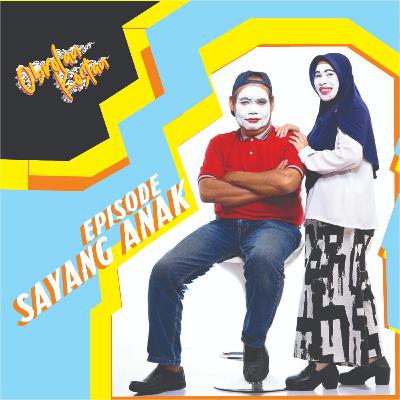 Sayang Anak Sayang Anak