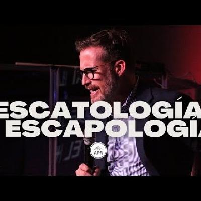Escatologia o Escapologia J.Carlos Parra A Los Pies del Rey