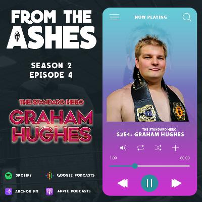 Graham Hughes - From The Ashes Season 2 Episode 4