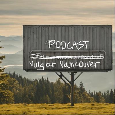 Vulgar Vancouver: December 13, 2023