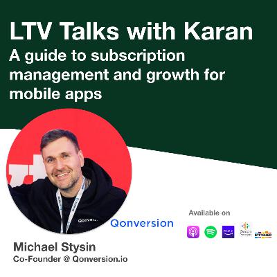 #12: The guide to subscription management and growth for mobile apps with Michael (CEO @ Qonversion IO)