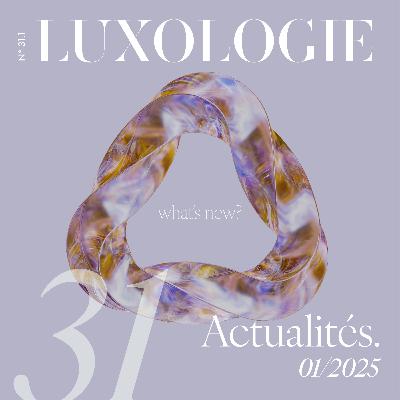#31.1 | ACTUS PART. 1, Janvier 2025 | Ralentissement ou normalisation ? Résultats 2024, Richemont, LVMH... #31.1 | ACTUS PART. 1, Janvier 2025 | Ralentissement ou normalisation ? Résultats 2024, Richemont, LVMH...