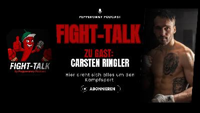 #105 Titelwert, UFC-Erlebnisse & Respekt im Ring, Carsten Ringler im Fight-Talk 🥊 #105 Titelwert, UFC-Erlebnisse & Respekt im Ring, Carsten Ringler im Fight-Talk 🥊
