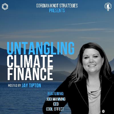 S3 E8 - Jodi Manning on Cool Effect’s 10-Year Journey in Climate Action
