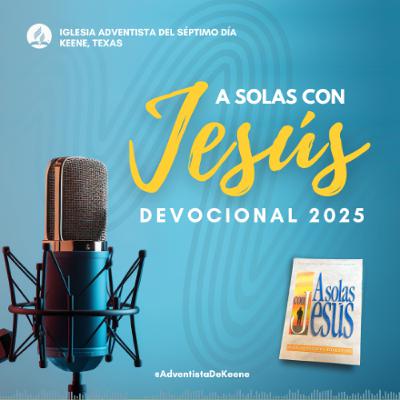 DEVOCIONAL | 2025.09.24 | "A solas con Jesús" | "Orar con acción de gracia"