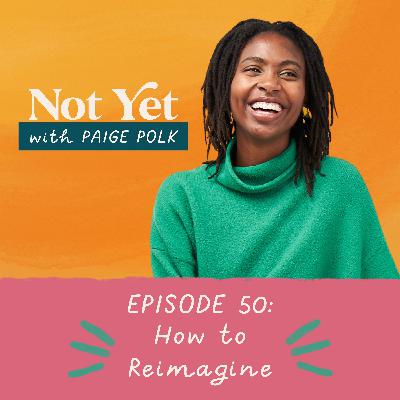 How to Reimagine