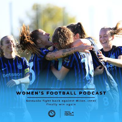 Ep.286: Sassuolo fight back against Milan, Inter finally win again