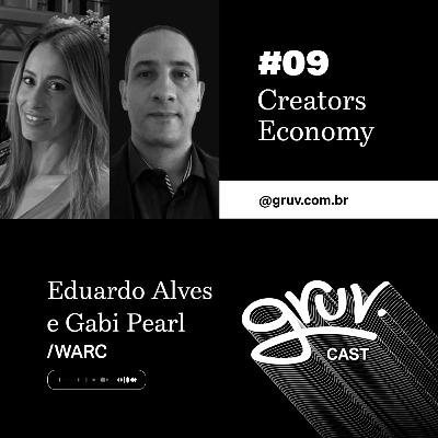 GruvCast #09 - Creators Economy