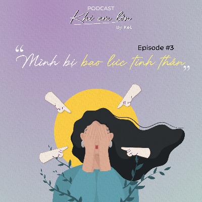 #3: "Mình bị bạo lực tinh thần"