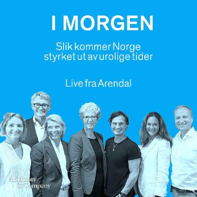 Slik kommer Norge styrket ut av urolige tider