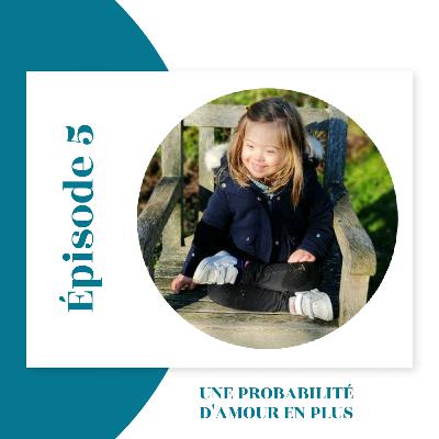 Episode 5 : Une probabilité d'amour en plus Episode 5 : Une probabilité d'amour en plus