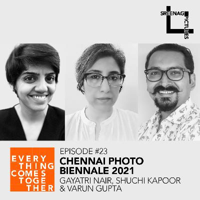 Ep #23 Chennai Photo Biennale 2021