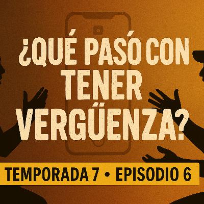 ¿Qué pasó con tener vergüenza?
