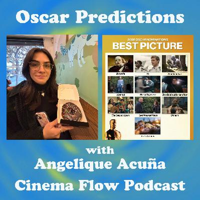 Final Oscar Predictions (with Angelique Acuña)