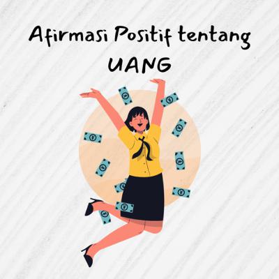 Afirmasi positif tentang UANG