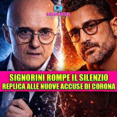 Signorini rompe il silenzio: la replica ai nuovi attacchi di Corona Signorini rompe il silenzio: la replica ai nuovi attacchi di Corona