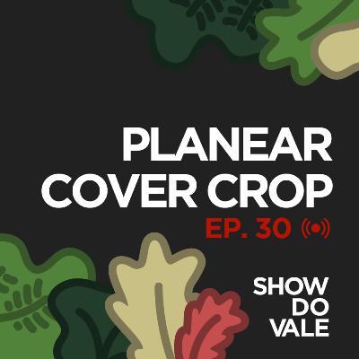 Ep.30 - Planear uma mistura de Cover Crop (plantas de cobertura) Ep.30 - Planear uma mistura de Cover Crop (plantas de cobertura)