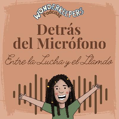Detrás del Micrófono: Entre la Lucha y el Llamado