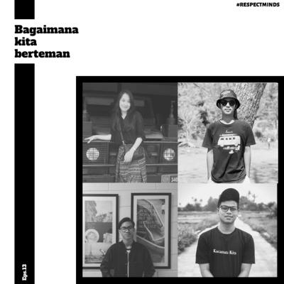 Eps.13 - Bagaimana kita berteman Eps.13 - Bagaimana kita berteman