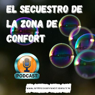 El secuestro de la zona de confort