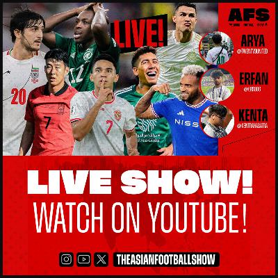 Episode 28: 2024 ASIAN FOOTBALL RECAP LIVE SHOW!
