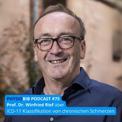 #75 Prof. Dr. Winfried Rief - ICD-11 Klassifikation von chronischen Schmerzen