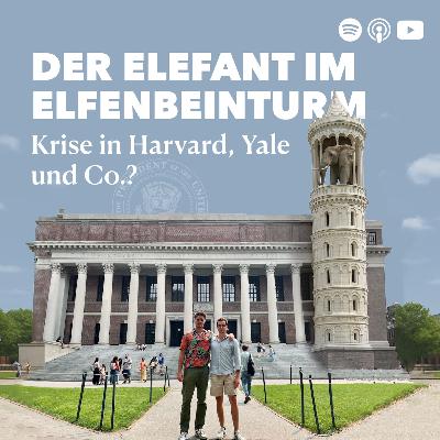 Der Elefant im Elfenbeinturm – Krise in Harvard, Yale und Co.? Der Elefant im Elfenbeinturm – Krise in Harvard, Yale und Co.?