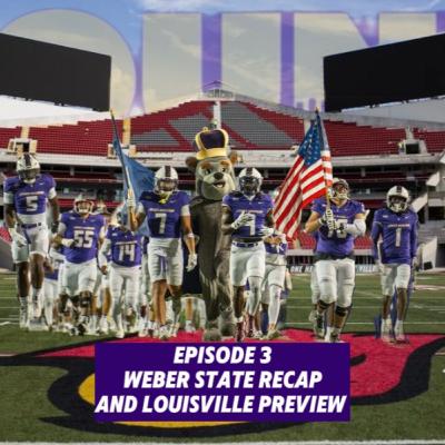 Season 4. Episode 4: Weber State Recap and Louisville Preview