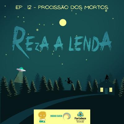 Ep . 12 - A procissão da Morte