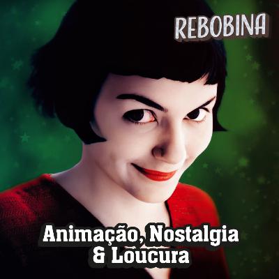 O passado é uma animação perigosa — Rebobina O passado é uma animação perigosa — Rebobina
