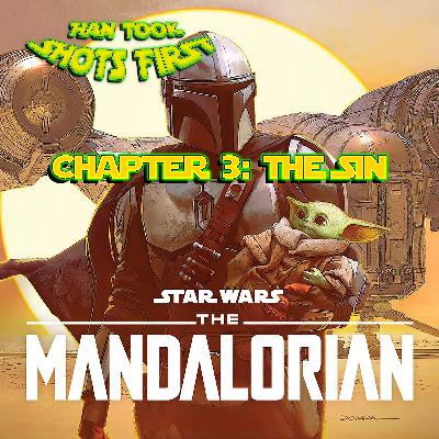 Ep 21: The Mandalorian Ch 3: The Sin Ep 21: The Mandalorian Ch 3: The Sin