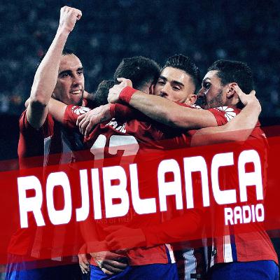 ROJIBLANCA FM 01x13 - Actualidad del Atlético de Madrid