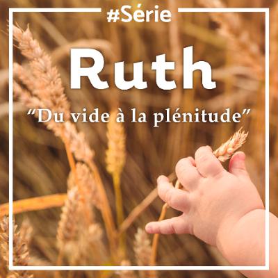 Comblé par le rachat (Ruth 4)
