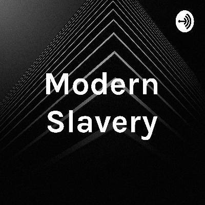 Modern slavery