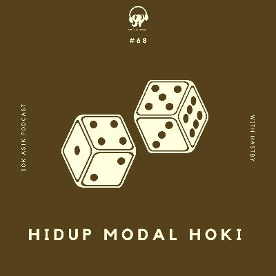 #68 Hidup Modal Hoki