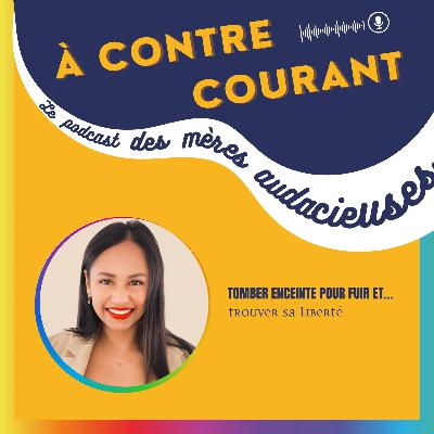 143/S3 – Tomber enceinte pour fuir et… trouver sa liberté 143/S3 – Tomber enceinte pour fuir et… trouver sa liberté