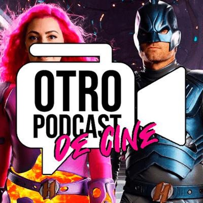 Otro Podcast de Cine #36 - Crítica: "Superheroicos"